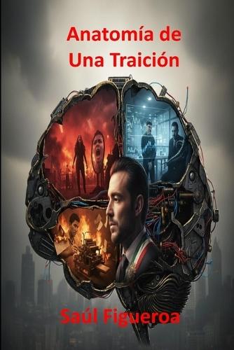Anatomía de una Traición