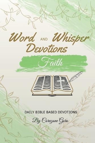 Word and Whisper Devotions: Faith