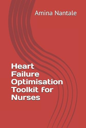 Heart Failure Optimisation Toolkit for Nurses