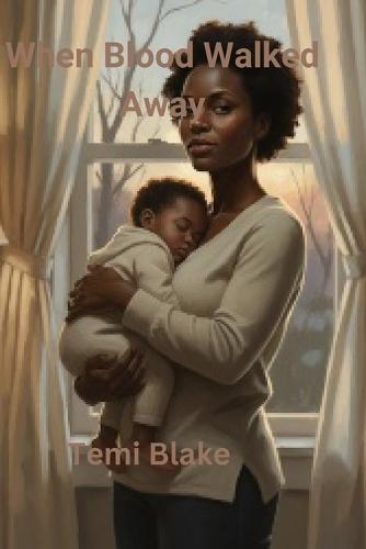 When Blood Walked Away