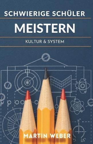 Schwierige Schüler Meistern: Kultur & System