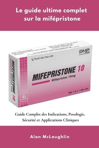 Le guide ultime complet sur la mifépristone