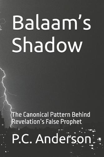 Balaam's Shadow: The Canonical Pattern Behind Revelation's False Prophet