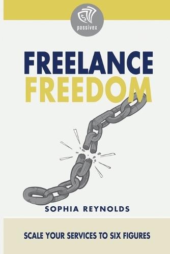 Freelance Freedom: Scale Your Services to Six Figures
