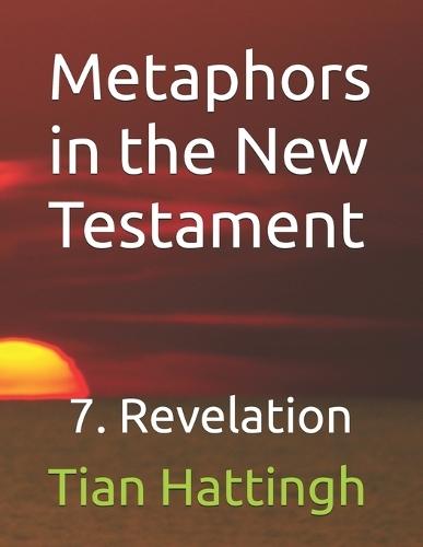 Metaphors in the New Testament: 7. Revelation