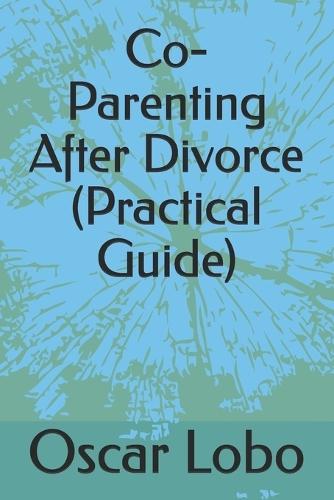 Co-Parenting After Divorce (Practical Guide)