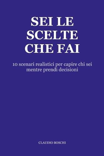 Sei le scelte che fai: 10 scenari realistici per capire chi sei mentre prendi decisioni