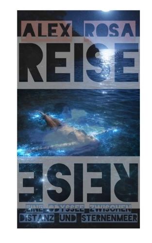 Reise, Reise: Eine Odyssee zwischen Distanz und Sternenmeer