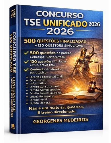 Concurso Tse Unificado 2026: 500 Questões Finalizadas + 120 Questões Simuladas