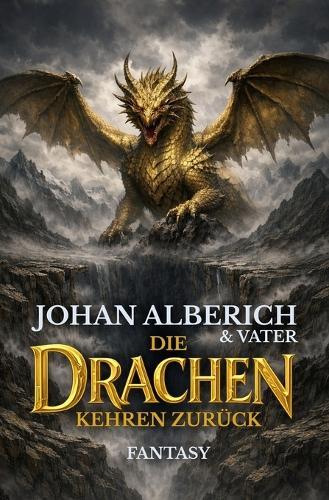 Die Drachen kehren zurück: Fantasy