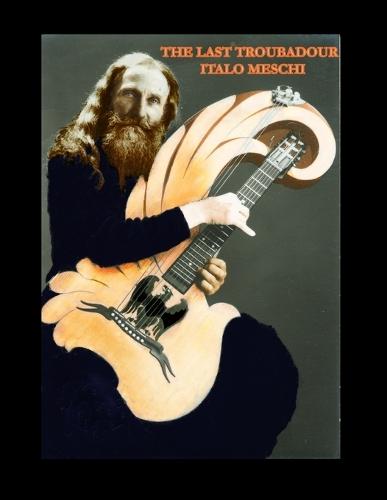 The Last Troubadour Italo Meschi