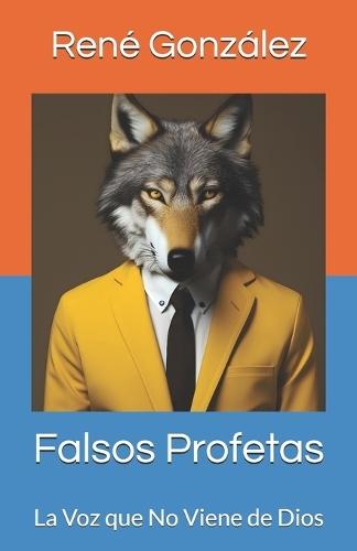 Falsos Profetas: La Voz que No Viene de Dios