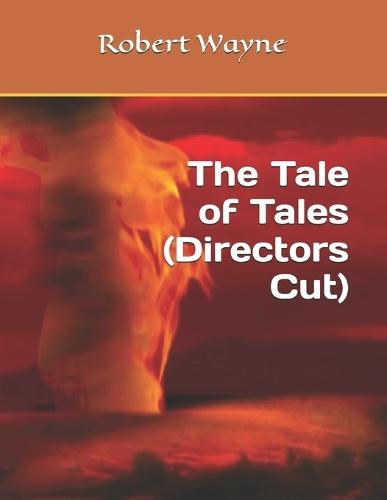 The Tale of Tales (Directors Cut)