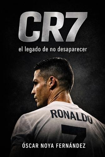 Cr7: El Legado de No Desaparecer
