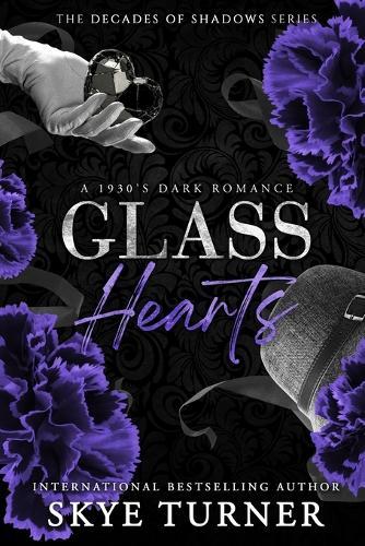 Glass Hearts: A 1930's Dark Romance