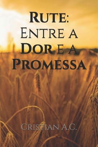 Rute: Entre a Dor e a Promessa