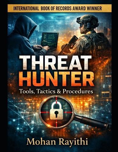 Threat Hunter: Tools, Tactics & Procedures