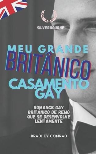 Silverbourne: Meu Grande Casamento Gay Britânico: Romance gay britânico de remo que se desenvolve lentamente