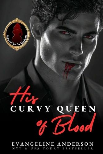 His Curvy Queen of Blood