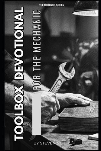 Toolbox Devotional for the Mechanic: 30 Day Devotional on our Identity in Christ