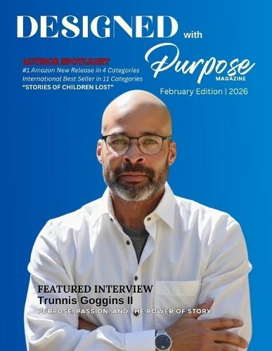 Designed with Purpose Magazine: February 2026 Edition