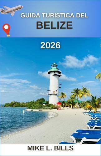 Guida turistica del Belize 2026: Alla scoperta del ricco patrimonio e dei paesaggi mozzafiato dell'America Centrale
