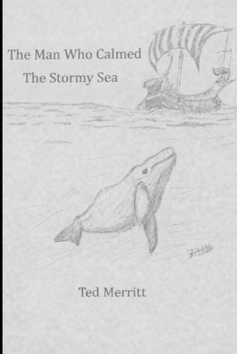 The Man Who Calmed the Stormy Sea