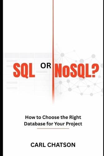 SQL or Nosql?: How to Choose the Right Database for Your Project