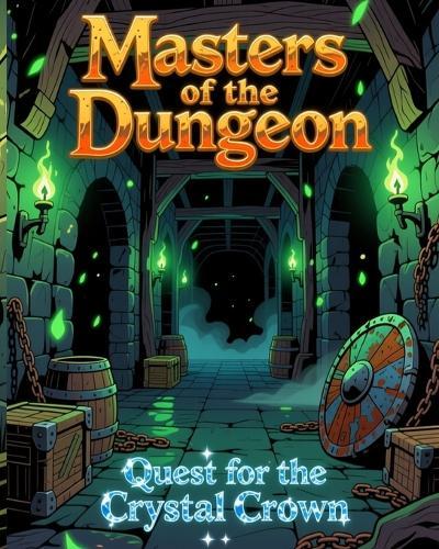Masters of the Dungeon: Quest for the Crystal Crown