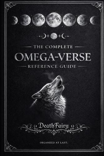 The Complete Omega-Verse Reference Guide