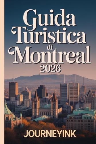 Guida Turistica Di Montreal 2026: Una guida completa su quartieri, cibo, gite di un giorno e consigli da esperti