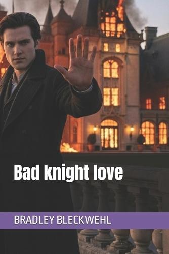 Bad knight love