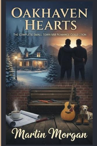 Oakhaven Hearts: The Complete Small Town MM Romance Collection