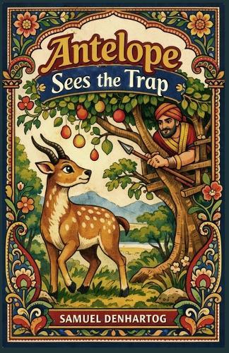 Antelope Sees the Trap: Jataka Tale Rhymes