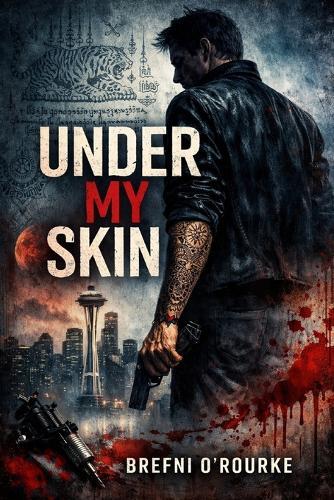 UNDER My SKIN: A Brefniverse Noir Thriller