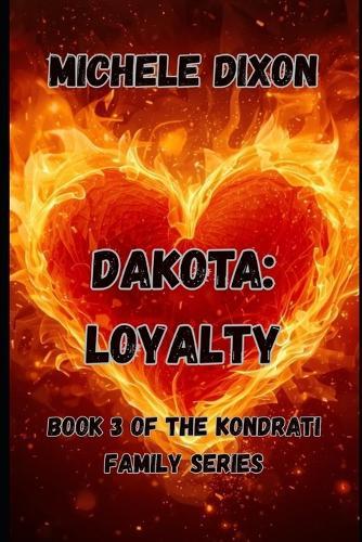 Dakota: Loyalty: Book 3 of the Kondrati Family Service