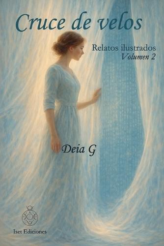 Cruce de velos: Relatos ilustrados para el alma