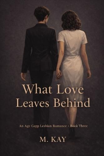 What Love Leaves Behind