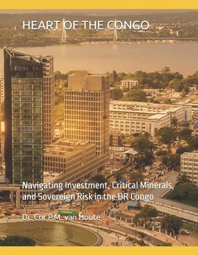 Heart of the Congo: Navigating Investment, Critical Minerals, and Sovereign Risk in the DR Congo