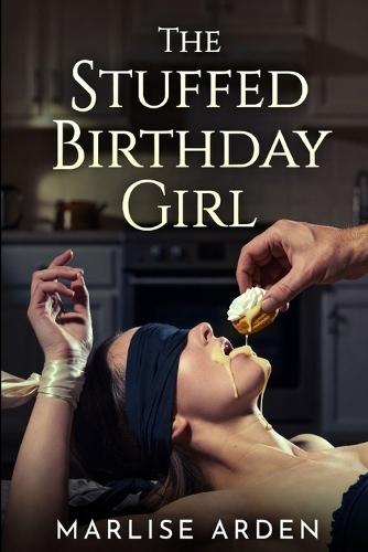 The Stuffed Birthday Girl: From Best Friends to Overstuffed & Claimed