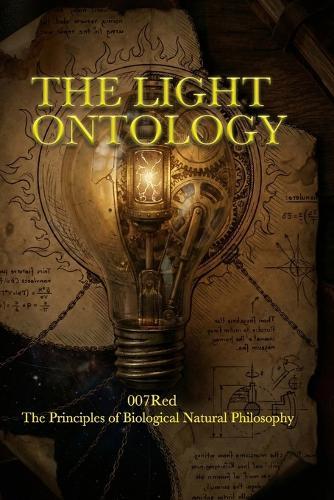 The Light Ontology: The Principles of Biological Natural Philosophy