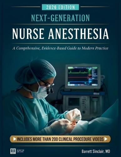 Next-Generation Nurse Anesthesia: A Comprehensive, Evidence-Based Guide to Modern Practice