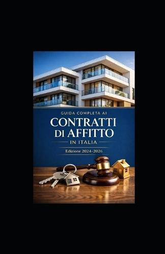 Guida Completa ai Contratti di Affitto in Italia