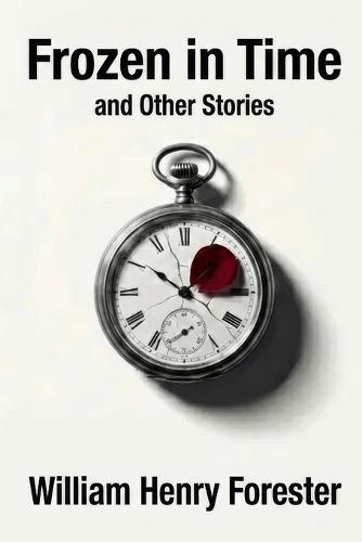 Frozen in Time: And Other Stories