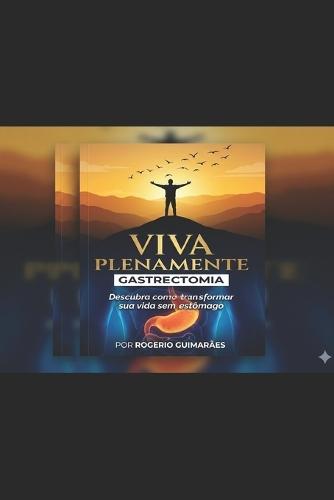 Viva Plenamente: Sem Estômago