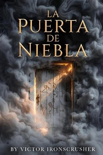 La Puerta de Niebla: A Bilingual Spanish-English Story: A Fantastic Journey for Learning Spanish (A1-A2 Graded Reader)