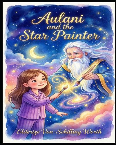 Aulani and the Star Painter: A Story About Creativity and Finding Your Inner Light