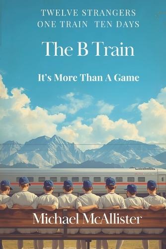 The B Train: It's More Than A Game