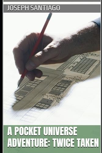 A Pocket Universe Adventure: Twice Taken