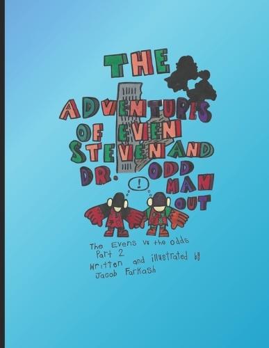 The Adventures of Even Steven and Dr. Odd Man Out: The Evens vs the odds Part 2